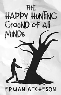 The Happy Hunting Ground of All Minds