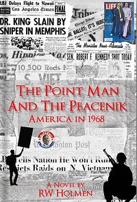 The Point Man and the Peacenik: America in 1968