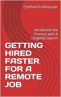 Getting Hired Faster for a Remote Job: Accelerate the Process with a Targeted Search