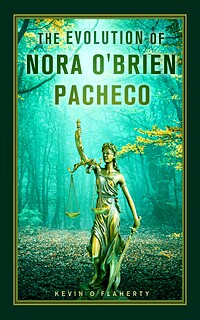 The Evolution of Nora O'Brien Pacheco
