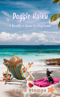 Doggie Haiku: A Novella in Haiku for Dog-Lovers
